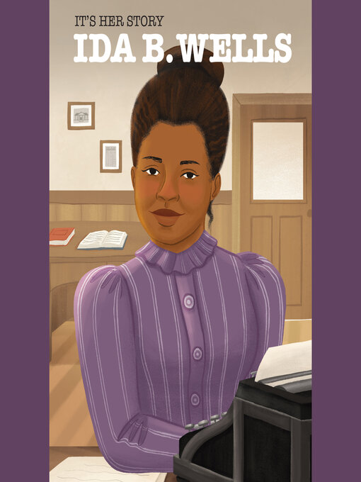 Title details for It's Her Story Ida B. Wells by Anastasia Magloire Williams - Available